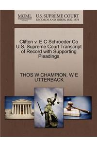 Clifton V. E C Schroeder Co U.S. Supreme Court Transcript of Record with Supporting Pleadings