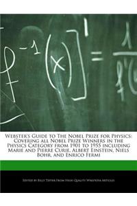 Webster's Guide to the Nobel Prize for Physics