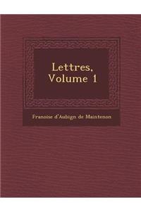 Lettres, Volume 1