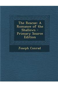 Rescue: A Romance of the Shallows