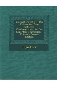 Sachenrecht (1) Des Entwurfes Zum Schweiz: Civilgesetzbuch in Der Expertenkommission