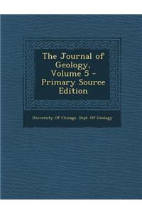 Journal of Geology, Volume 5