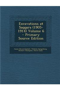 Excavations at Saqqara (1905-1914) Volume 6