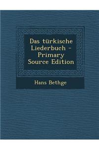 Das Turkische Liederbuch
