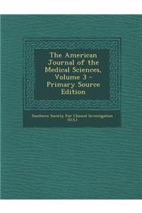 American Journal of the Medical Sciences, Volume 3