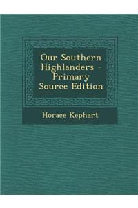 Our Southern Highlanders