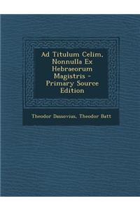 Ad Titulum Celim, Nonnulla Ex Hebraeorum Magistris
