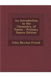 An Introduction to the Chemistry of Paints