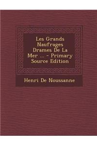 Les Grands Naufrages Drames de La Mer ...