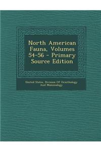 North American Fauna, Volumes 54-56 - Primary Source Edition