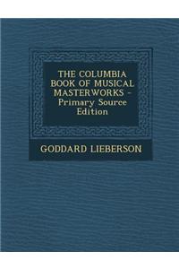 The Columbia Book of Musical Masterworks