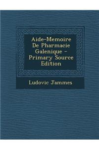 Aide-Memoire de Pharmacie Galenique