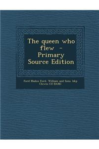The Queen Who Flew - Primary Source Edition