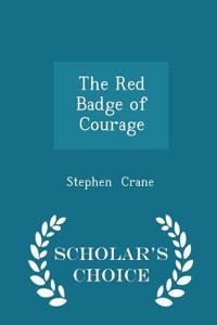 Red Badge of Courage - Scholar's Choice Edition
