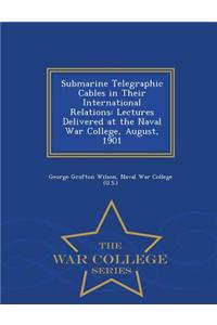 Submarine Telegraphic Cables in Their International Relations