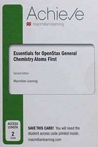 Achieve Essentials for Openstax General Chemistry Atoms First (2-Term Access)