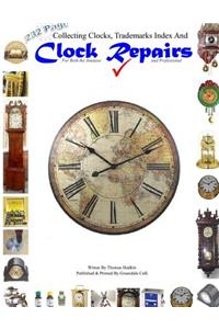 Collecting Clocks Clock Repairs & Trademarks Index