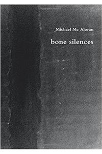 Bone Silences