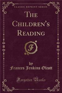 The Children's Reading (Classic Reprint)