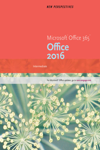 Bundle: New Perspectives Microsoft Office 365 & Office 2016: Intermediate, Loose-Leaf Version + Mindtap Mis, 1 Term (6 Months) Printed Access Card for Stair/Reynolds' Principles of Information Systems, 12th