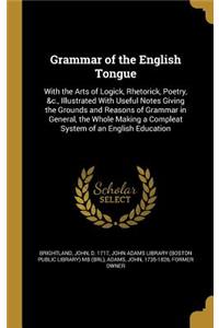 Grammar of the English Tongue