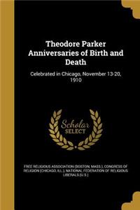 Theodore Parker Anniversaries of Birth and Death