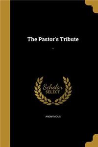 The Pastor's Tribute