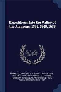 Expeditions Into the Valley of the Amazons, 1539, 1540, 1639