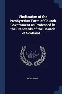 VINDICATION OF THE PRESBYTERIAN FORM OF