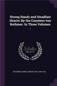 Strong Hands and Steadfast Hearts