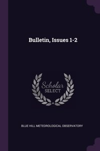 Bulletin, Issues 1-2