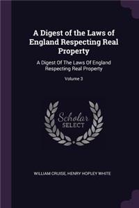 Digest of the Laws of England Respecting Real Property