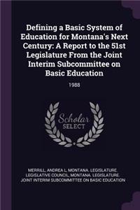 Defining a Basic System of Education for Montana's Next Century