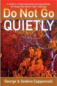 Do Not Go Quietly