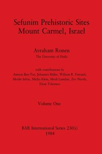 Sefunim Prehistoric Sites Mount Carmel, Israel, Volume i