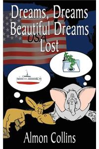 Dreams, Dreams Beautiful Dreams Lost