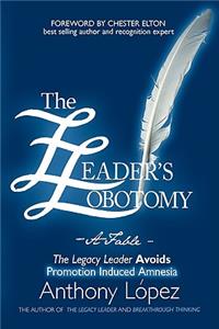 The Leader's Lobotomy - A Fable