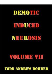 Demotic Induced Neurosis