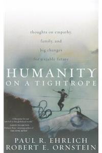 Humanity on a Tightrope