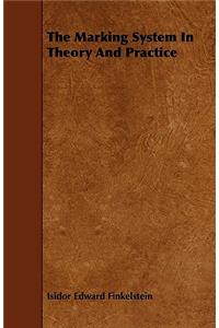 The Marking System In Theory And Practice