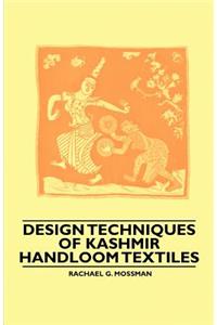 Design Techniques of Kashmir Handloom Textiles