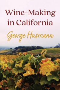 Wine-Making in California