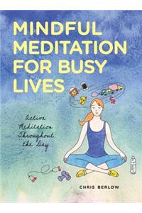 Mindful Meditation for Busy Lives