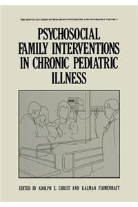 Psychosocial Family Interventions in Chronic Pediatric Illness