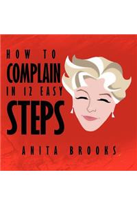 How to Complain in 12 Easy Steps
