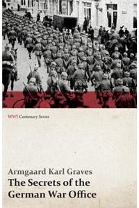 Secrets of the German War Office (WWI Centenary Series)