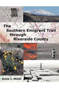 The Southern Emigrant Trail Through Riverside County