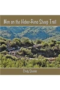 Men on the Heber-Reno Sheep Trail