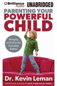 Parenting Your Powerful Child