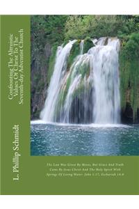 Confronting The Altruistic Values Of Christ To The Seventh-day Adventist Church: The Law Was Given By Moses, But Grace And Truth Came By Jesus Christ And The Holy Spirit With Springs Of Living Water- John 1:17, Zechariah 14:8
